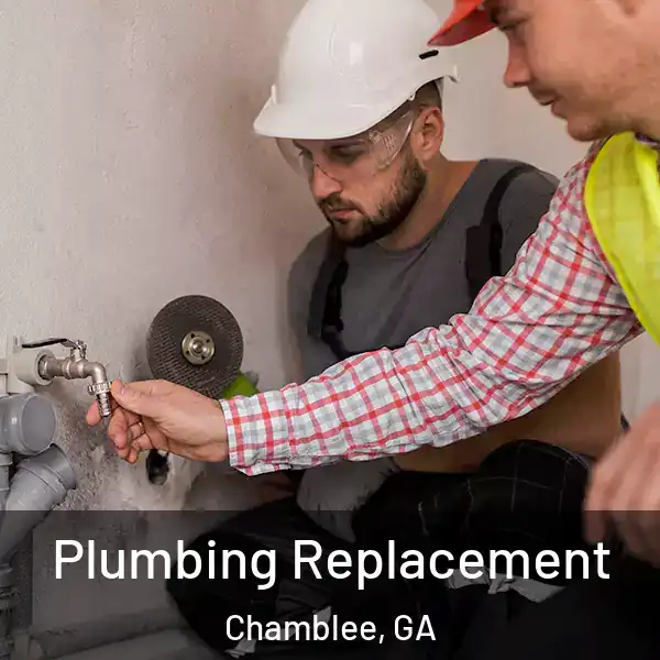  Plumbing Replacement Chamblee, GA